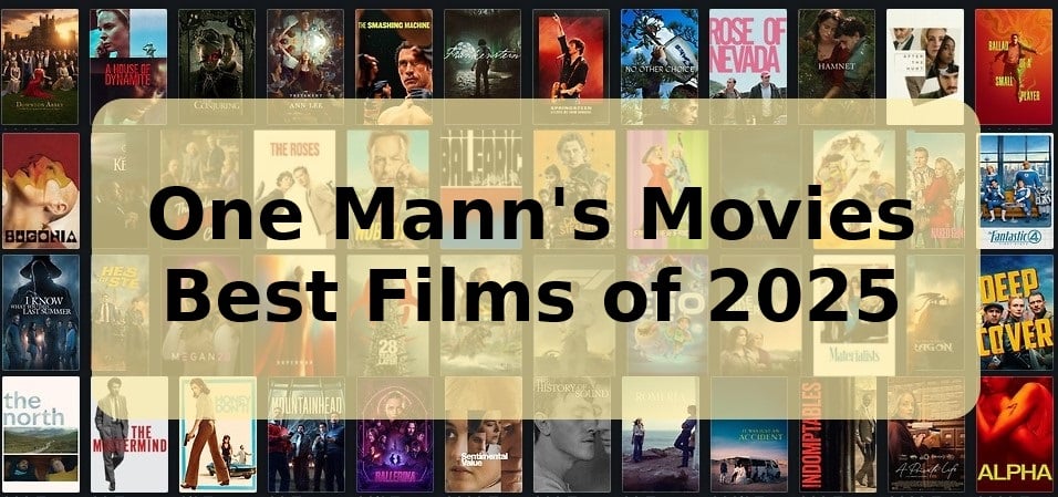 Title for the One Mann's Movies Films of the Year 2025